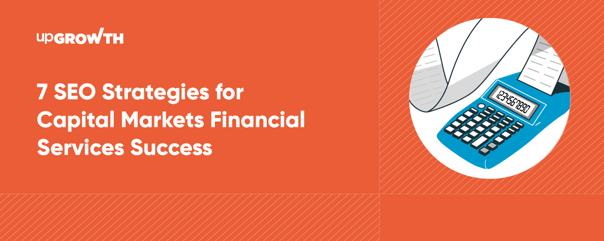 SEO Strategies for Capital Markets Financial Services