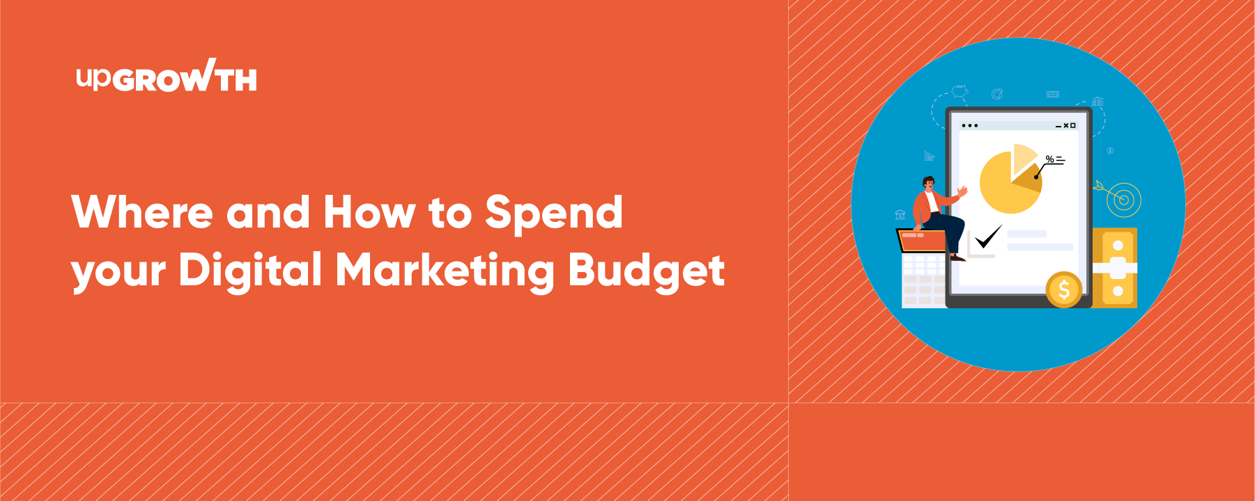 Where and How to Spend your Digital Marketing Budget
