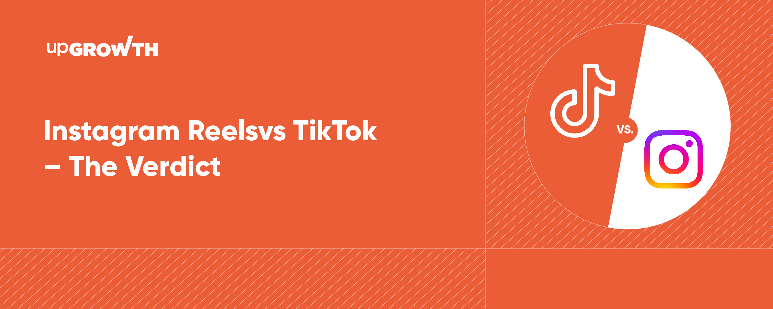 Instagram Reels vs TikTok – The Verdict