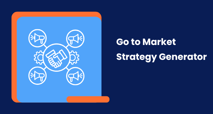 Go-To-Market Strategy Generator