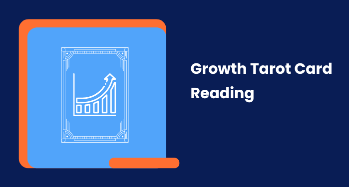 Growth Tarot Card Reading